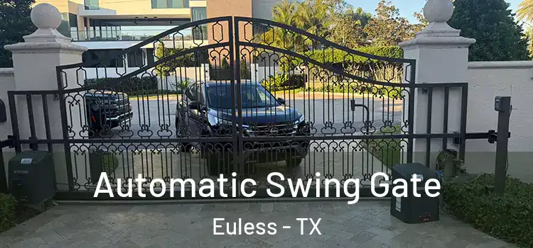 Automatic Swing Gate Euless - TX