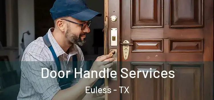  Door Handle Services Euless - TX
