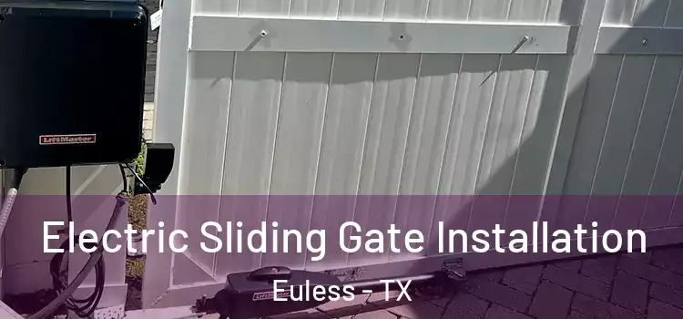  Electric Sliding Gate Installation Euless - TX