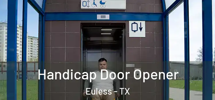 Handicap Door Opener Euless - TX
