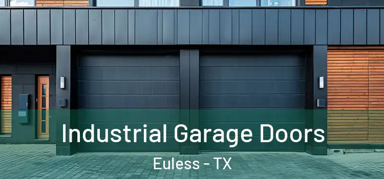  Industrial Garage Doors Euless - TX