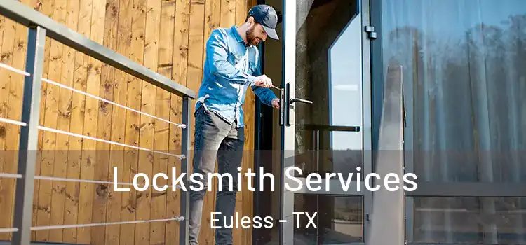 Locksmith Services Euless - TX