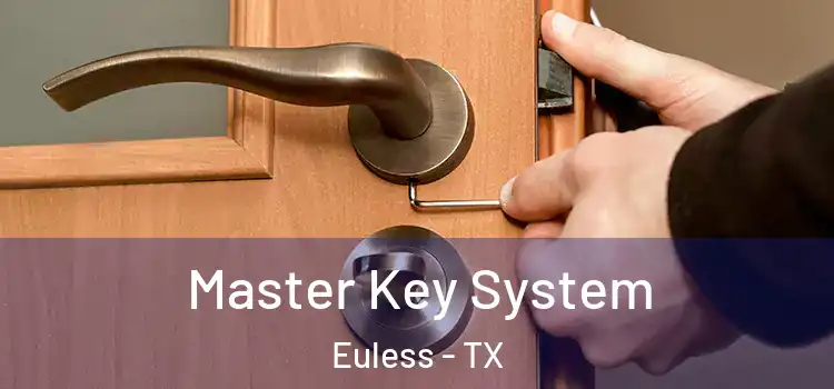 Master Key System Euless - TX
