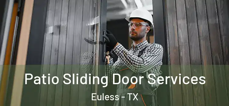 Patio Sliding Door Services Euless - TX