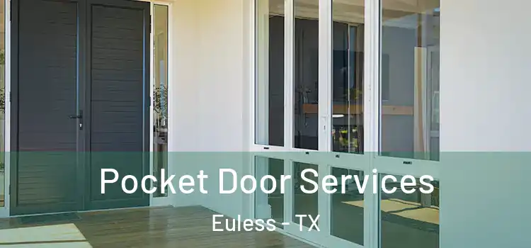  Pocket Door Services Euless - TX