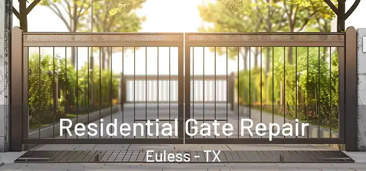 Residential Gate Repair Euless - TX