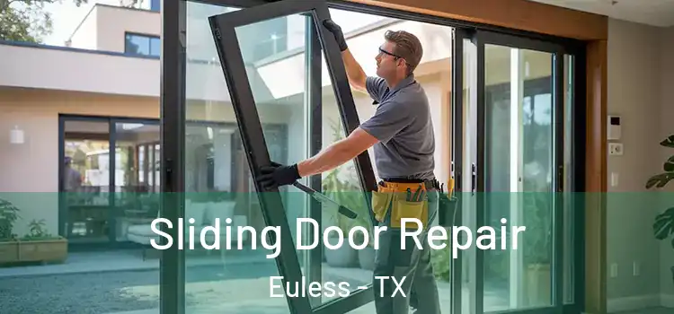 Sliding Door Repair Euless - TX