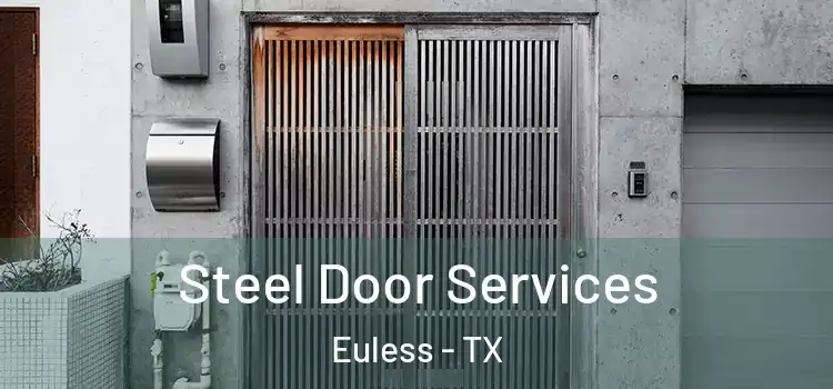 Steel Door Services Euless - TX